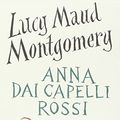 Cover Art for 9788817037075, Anna dai capelli rossi. Ediz. integrale by Lucy Maud Montgomery