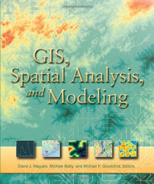 Cover Art for 9781589481305, GIS, Spatial Analysis and Modeling by 