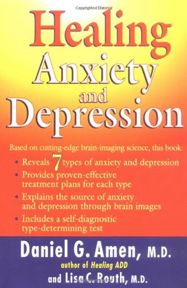 Cover Art for 9780399150364, Healing Anxiety and Depression by Daniel G. Amen