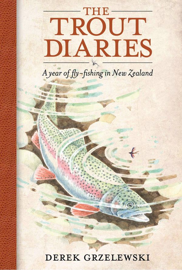 Cover Art for 9781869537241, The Trout Diaries by Derek Grzelewski