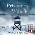 Cover Art for B083V6SMXL, The Prisoner's Wife by Maggie Brookes