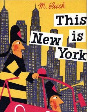 Cover Art for 9780789308849, This is New York by Miroslav Sasek