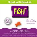 Cover Art for 9781478955368, Fish! by Stephen C. Lundin, Harry Paul, John Christensen