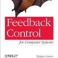 Cover Art for 9781449362652, Feedback Control for Computer Systems by Philipp Janert