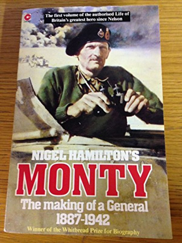 Cover Art for 9780340354827, Monty: The Making of a General, 1887-1942 v. 1 by Nigel Hamilton