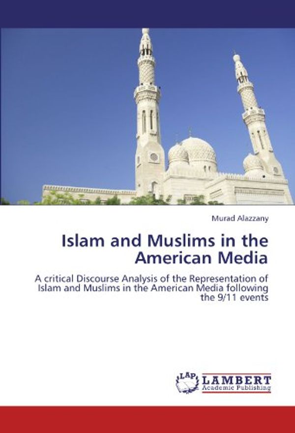 Cover Art for 9783847320999, Islam and Muslims in the American Media by Murad Alazzany
