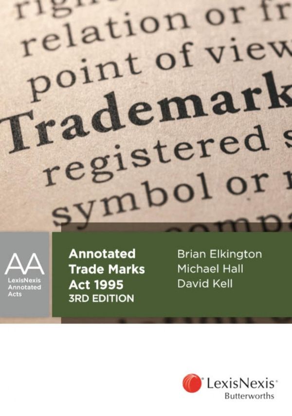 Cover Art for 9780409349290, Annotated Trade Marks Act 1995, 3rd edition by Kell and Hall Elkington