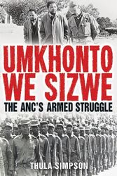 Cover Art for 9781770228412, Umkhonto We SizweThe Anc's Armed Struggle by Thula Simpson