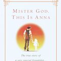 Cover Art for 9780345441553, Mister God,This is Anna by Fynn