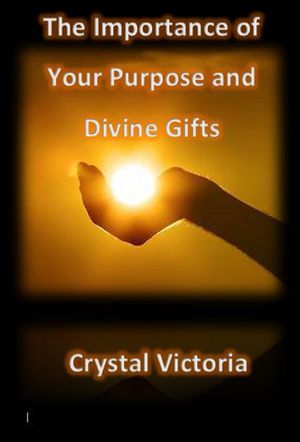 Cover Art for 9781943240043, The Importance of Divine Gifts by Crystal Victoria