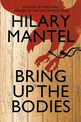Cover Art for 9780007353583, Bring Up the Bodies by Hilary Mantel