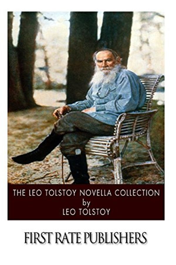 Cover Art for 9781502361769, The Leo Tolstoy Novella Collection: Family Happiness, The Death of Ivan Ilyich, The Kreutzer Sonata, The Forged Coupon, and Hadji Murat by Leo Tolstoy