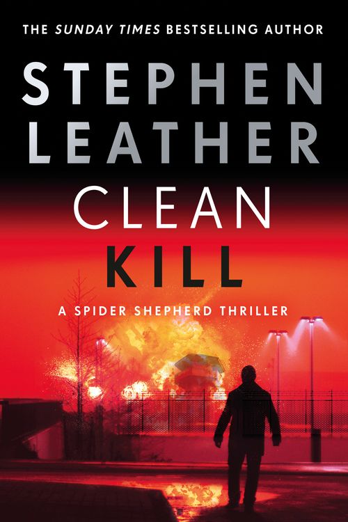 Cover Art for 9781529367423, Clean Kill: The brand new, action-packed Spider Shepherd thriller by Leather, Stephen