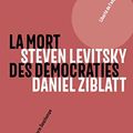 Cover Art for 9782702164952, La mort des démocraties (Sciences Humaines et Essais) by Ziblatt, Daniel, Levitsky, Steven