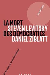 Cover Art for 9782702164952, La mort des démocraties (Sciences Humaines et Essais) by Ziblatt, Daniel, Levitsky, Steven
