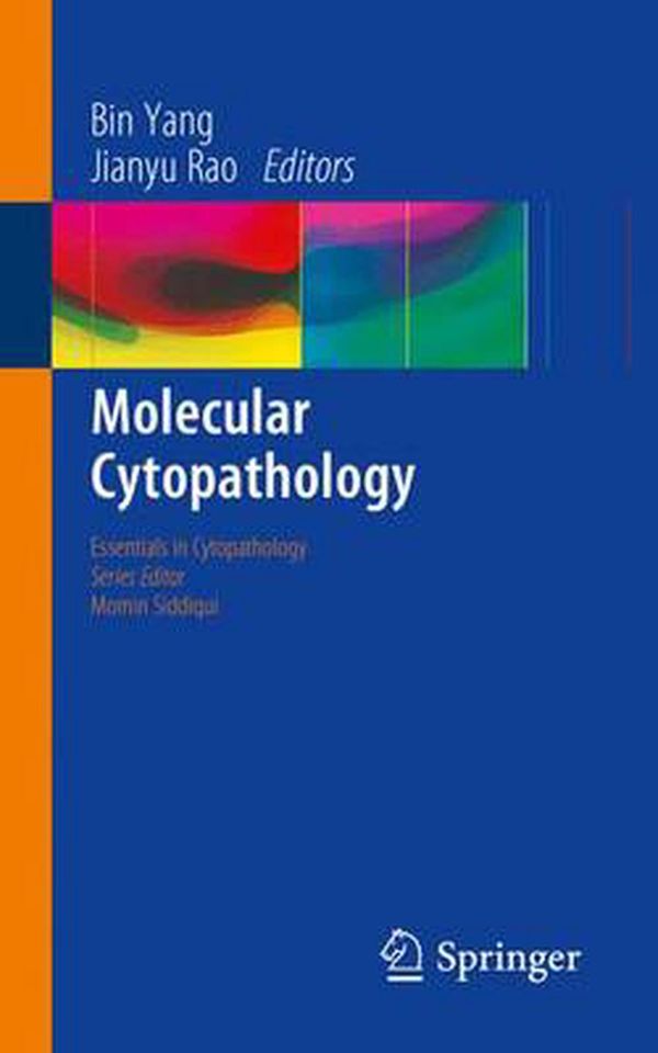 Cover Art for 9783319307398, Molecular Cytopathology (Essentials in Cytopathology) by Bin Yang, Jianyu Rao