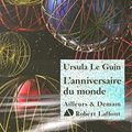 Cover Art for B00AQZ72XC, L'anniversaire du monde by Le Guin, Ursula