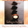 Cover Art for 9781401901318, Getting in the Gap by Wayne W. Dyer