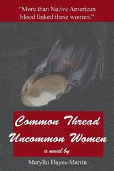 Cover Art for 9781481705615, Common Thread-Uncommon Women by Hayes-Martin, Marylin