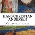 Cover Art for 9781501041495, Hans Christian Andersen, Collection stories by Hans Christian Andersen, M. R. James