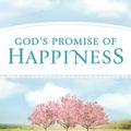 Cover Art for 9781496411518, God's Promise of Happiness by Randy Alcorn