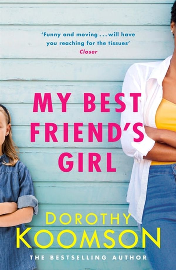 Cover Art for 9781472261632, My Best Friend's Girl by Dorothy Koomson