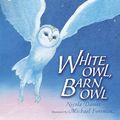 Cover Art for 9781406313123, White Owl, Barn Owl (Paperback) by Nicola Davies