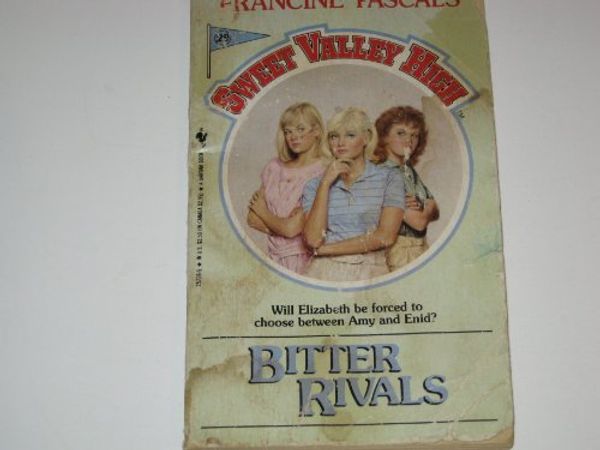 Cover Art for 9780553257281, BITTER RIVALS #29 (Sweet Valley High, No 29) by Kate William