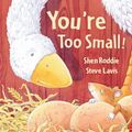 Cover Art for 9781854309655, You're Too Small! by Shen Roddie