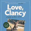 Cover Art for 9780733341069, Love, Clancy: A dog's letters home, edited and debated by Richard Glover by Richard Glover