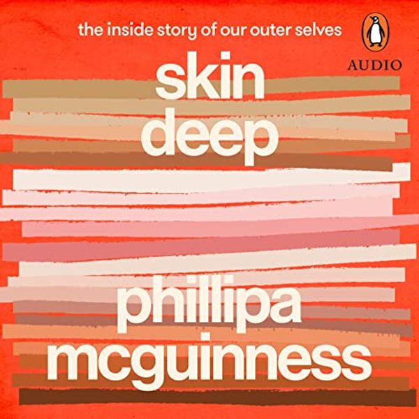 Cover Art for B09LJ427QB, Skin Deep: The Inside Story of Our Outer Selves by Phillipa McGuinness