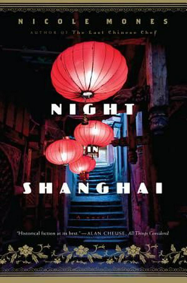 Cover Art for 9780544334458, Night in Shanghai by Nicole Mones