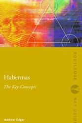 Cover Art for 9780415303798, Habermas: The Key Concepts by Andrew Edgar