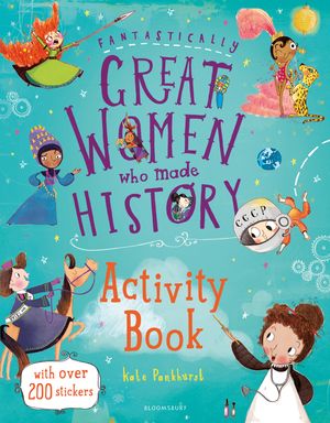 Cover Art for 9781408899151, Fantastically Great Women Who Made History Activity Book by Kate Pankhurst