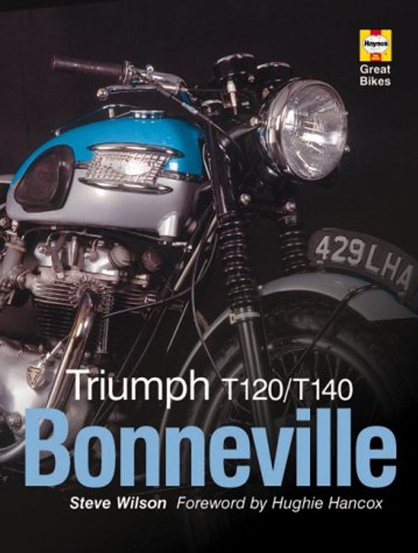 Cover Art for 9781859606797, Triumph Bonneville (Haynes Great Bikes) by Steve Wilson