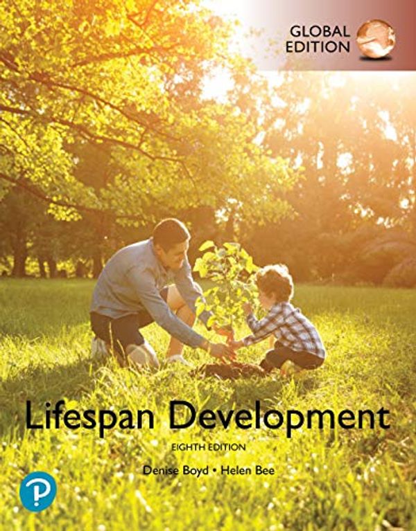 Cover Art for B07VXSQ89R, Lifespan Development, Global Edition by Denise Boyd, Helen Bee