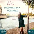 Cover Art for B07VPFD636, Die Ballerina von Paris by Alli Sinclair