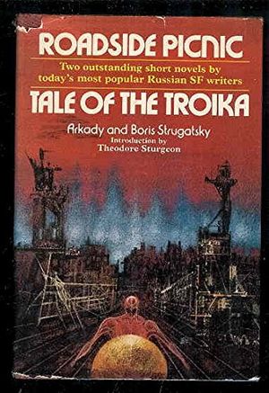 Cover Art for B000OPJXOU, Roadside Picnic / Tale Of The Troika by Arkady and Boris Strugatsky