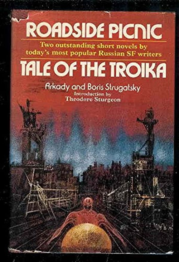 Cover Art for B000OPJXOU, Roadside Picnic / Tale Of The Troika by Arkady and Boris Strugatsky