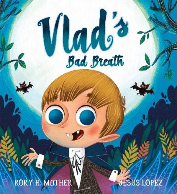 Cover Art for 9780648728788, Vlad's Bad Breath by Rory H. Mather