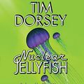 Cover Art for 9780061712630, Nuclear Jellyfish by Tim Dorsey