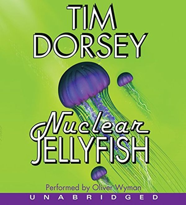 Cover Art for 9780061712630, Nuclear Jellyfish by Tim Dorsey