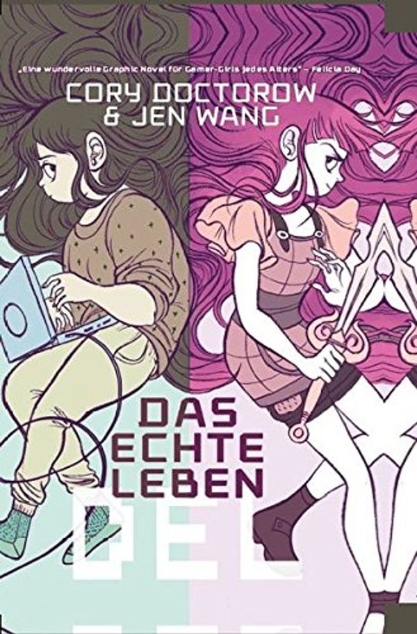Cover Art for 9783957983046, Das echte Leben: Digitale Welten by Doctorow, Cory, Wang, Jen