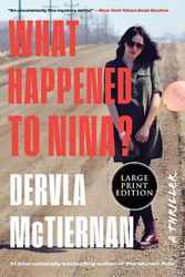 Cover Art for 9780063360112, What Happened to Nina? by Dervla McTiernan