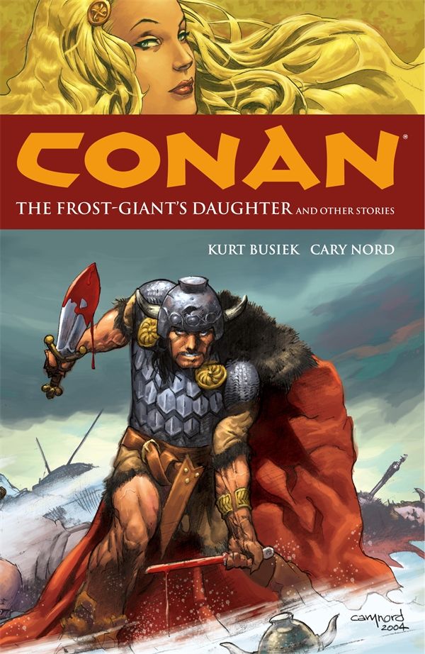 Cover Art for 9781593073015, Conan Volume 1: The Frost-Giant's Daughter And Other Stories by Kurt Busiek
