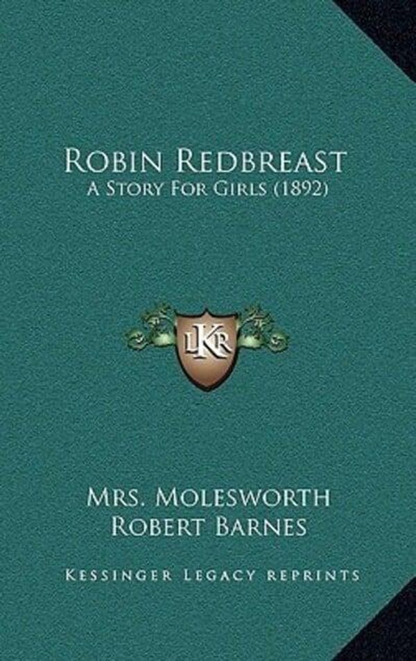 Cover Art for 9781167115103, Robin Redbreast by Mrs Molesworth