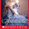 Cover Art for 9780545315630, The Royal Diaries: Marie Antoinette: Princess of Versailles, Austria-France, 1769 by Kathryn Lasky