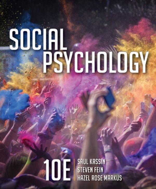 Cover Art for 9781305580220, Social Psychology (10th Edition) by Saul Kassin, Steven Fein, Hazel Rose Markus