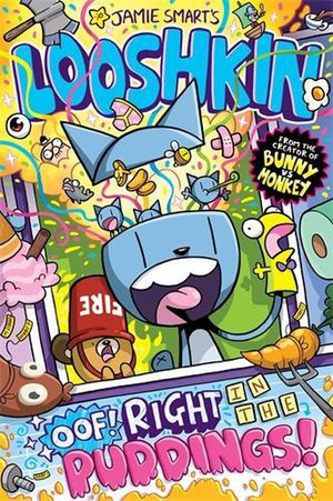 Cover Art for 9781788452939, Looshkin: Oof! Right in the Puddings! by Jamie Smart