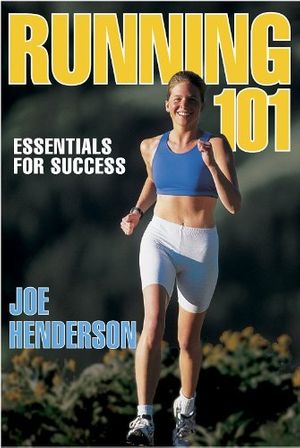 Cover Art for 9780736030564, Running 101 by Joe Henderson